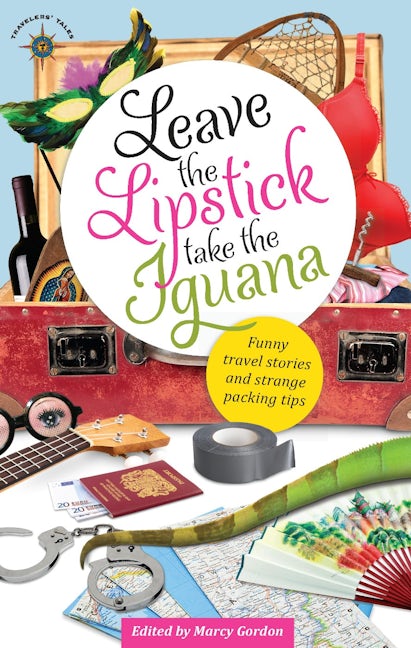Book cover image for Leave the Lipstick, Take the Iguana ISBN: 9781609520533